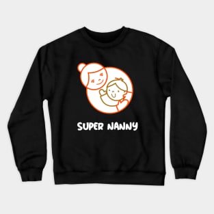 Super Nanny Crewneck Sweatshirt